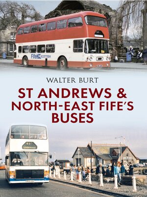 cover image of St Andrews and North-East Fife's Buses
